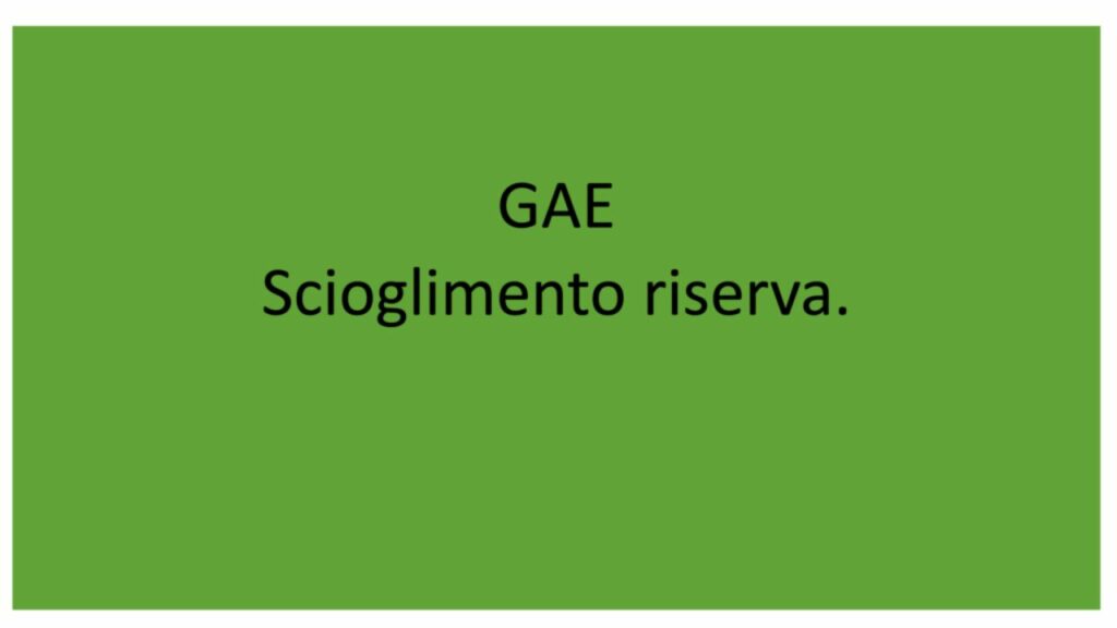 GAE scioglimento riserva