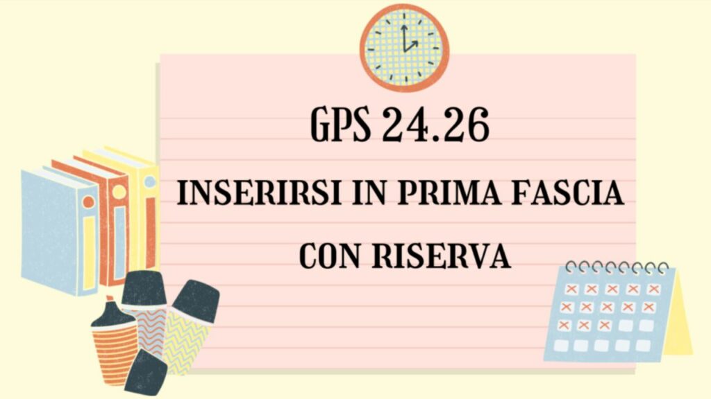 GPS 24.26 inserirsi in prima fascia con riserva