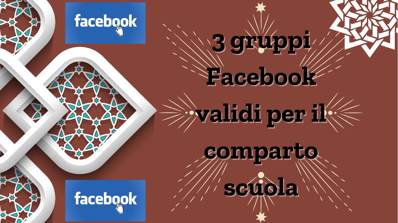 3 gruppi Facebook validi per il comparto scuola