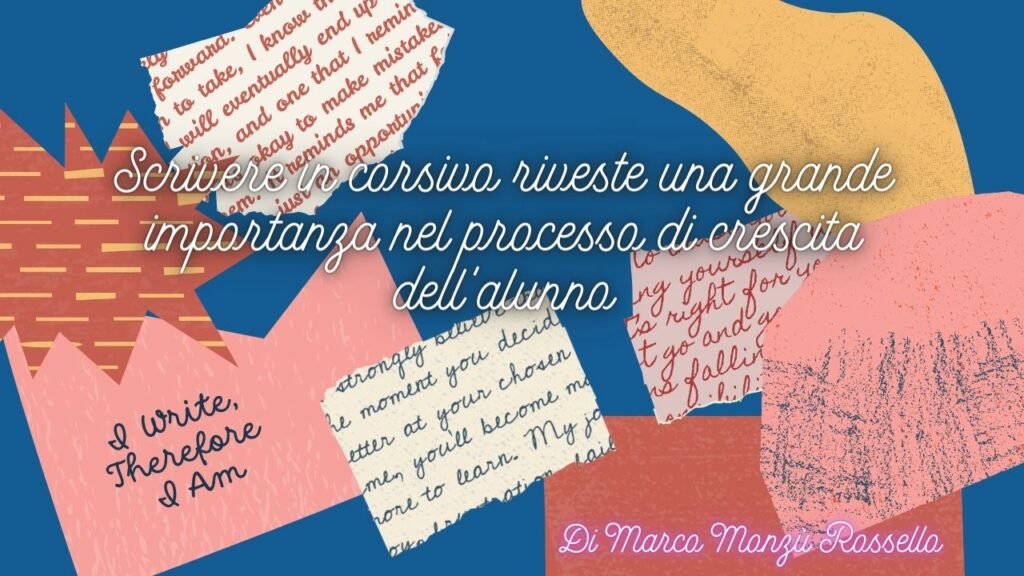 Scrivere in corsivo riveste una grande importanza nel processo di crescita dell'alunno