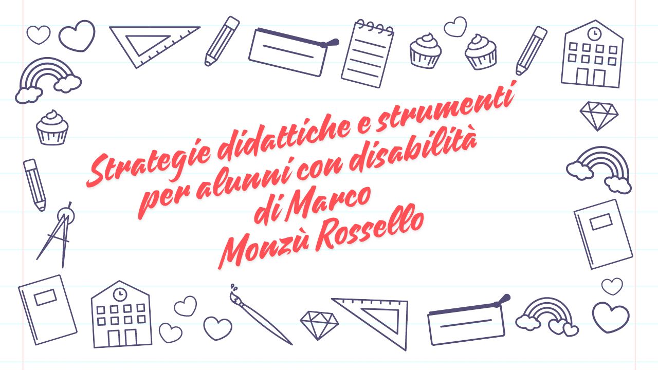 Strategie didattiche e strumenti per alunni con disabilità di Marco Monzù Rossello