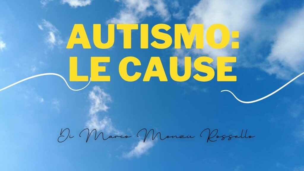 Autismo le cause