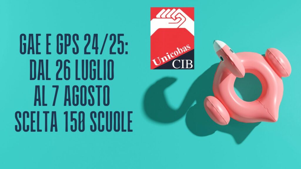 GAE e GPS 24.25 dal 26 luglio al 7 agosto scelta 150 scuole