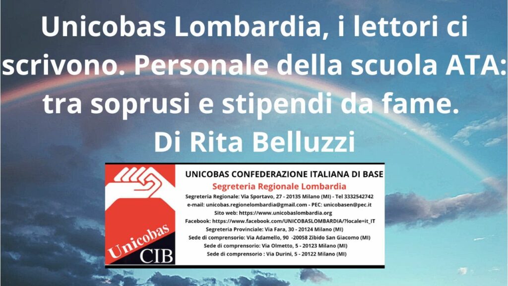 Unicobas Lombardia, i lettori ci scrivono. Personale della scuola ATA tra soprusi e stipendi da fame. Di Rita Belluzzi