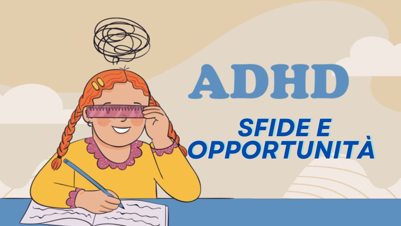 ADHD sfide e opportunità