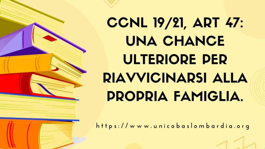 CCNL 1921, art 47 una chance ulteriore per riavvicinarsi alla propria famiglia