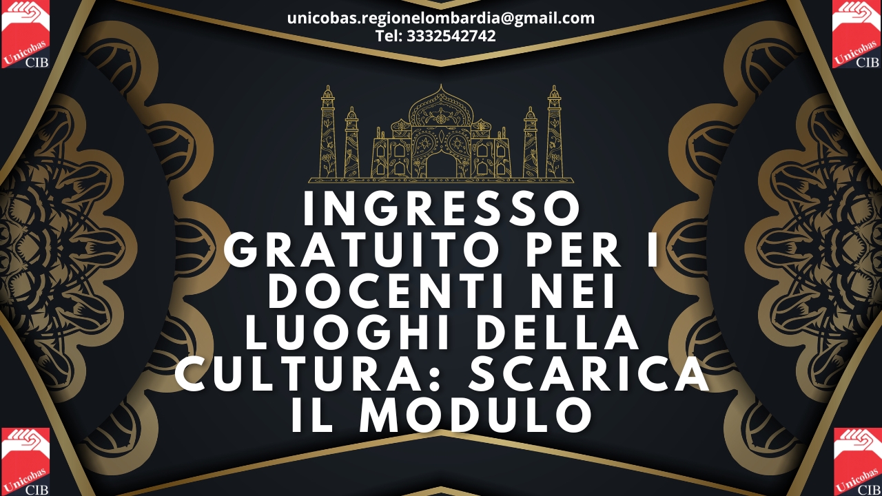 Ingresso gratuito per i docenti nei luoghi della cultura scarica il modulo