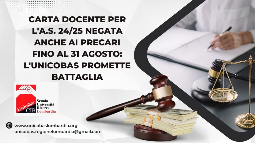 Carta docente per l'as 24 25 negata anche ai precari fino al 31 agosto l'Unicobas promette battaglia