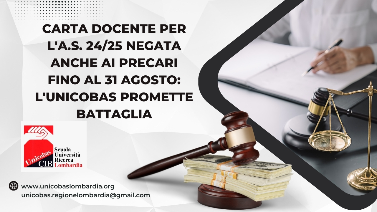 Carta docente per l’as 24 25 negata anche ai precari fino al 31 agosto: l’Unicobas promette battaglia